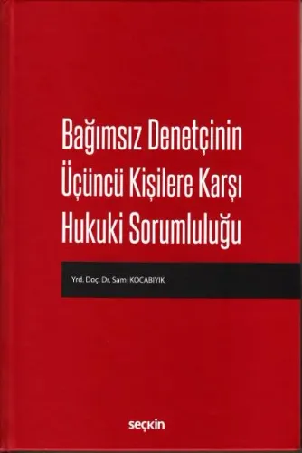 Bağımsız Denetçinin Üçüncü Kişilere Karşı Hukuki Sorumluluğu