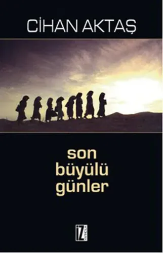 Son Büyülü Günler