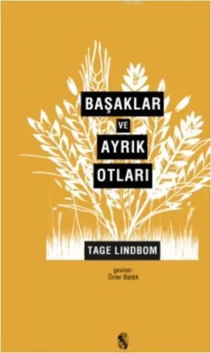 Başaklar ve Ayrık Otları; Modernliğin Sahte Kutsalları