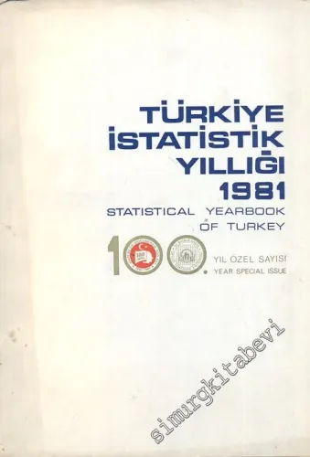 1981 Türkiye İstatistik Yıllığı : 100. Yıl Özel Sayısı / Statistical Yearbook of Turkey: 100. Year Special Issue -        1981