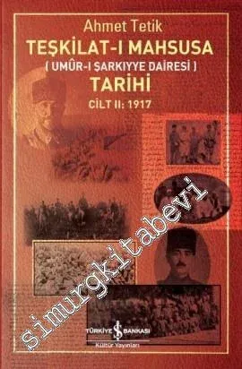 Teşkilat-ı Mahsusa Tarihi (Umur-ı Şarkiyye Dairesi) Cilt II (1917) - 2