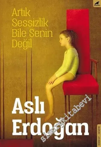Artık Sessizlik Bile Senin Değil -