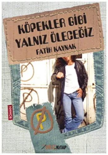 Köpekler Gibi Yalnız Öleceğiz