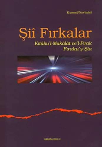 Şiî Fırkalar; Kitabu'l Makalat ve'l-Fırak / Fıraku'ş-Şia
