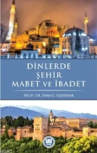 Dinlerde Şehir Mabet ve İbadet