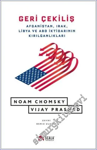 Geri Çekiliş: Afganistan Irak Libya ve ABD İktidarının Kırılganlıkları -         2023