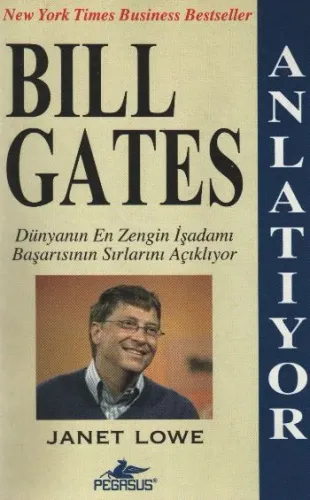 Bill Gates Anlatıyor; Dünyanın En Zengin İşadamı Başarısının Sırlarını Açıklıyor