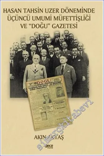 Hasan Tahsin Uzer Döneminde Üçüncü Umumi Müfettişliği ve Doğu Gazetesi -         2022