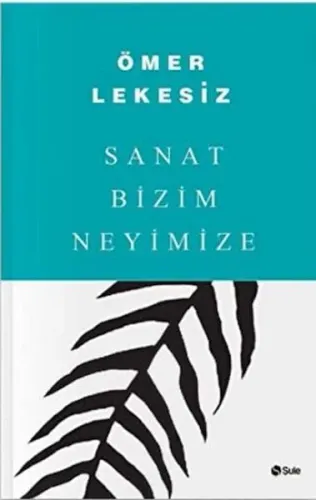 Sanat Bizim Neyimize