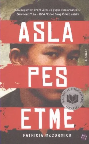 Asla Pes Etme; Bir Çocuk Askerin Hayatta Kalma Öyküsü