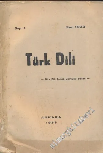 Türk Dili Dergisi- Türk Dil Kurumu Bülteni Samih Rifat Özel Bölümü - Sayı: 1, Nisan 1933