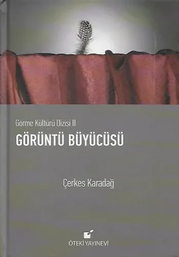 Görüntü Büyücüsü - Görme Kültürü Dizisi II