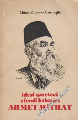 İdeal Gazeteci Efendi Babamız Ahmet Mithat -        1964