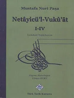 Netayicü`l-Vukû`at I-IV, İndeksli Tıpkıbasım, Mustafa Nuri Paşa