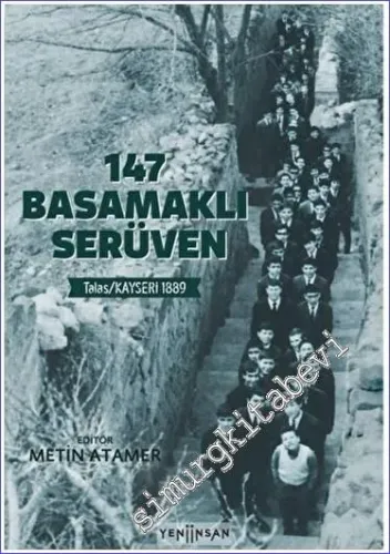147 Basamaklı Serüven : Talas / Kayseri 1839 -         2022
