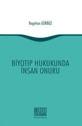 Biyotıp Hukukunda İnsan Onuru