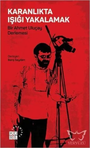 Karanlıkta Işığı Yakalamak