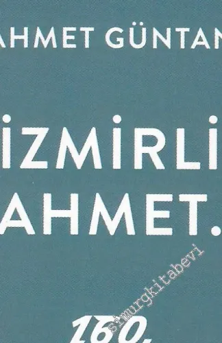 İzmirli Ahmet. -
