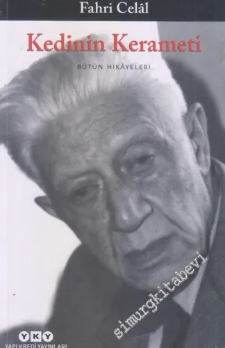 Kedinin Kerameti  : Bütün Hikayeleri: Talak-ı Selase, Kına Gecesi, Eldebir Mustafendi, Avur Zavur Kahvesi, Rüzgâr, Portreler -        2017