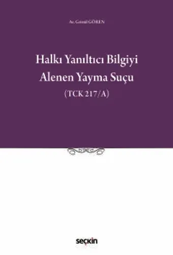 Halkı Yanıltıcı Bilgiyi Alenen Yayma Suçu