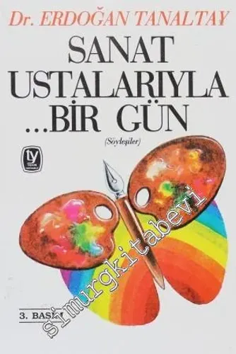 Sanat Ustalarıyla Bir Gün ( Söyleşiler )