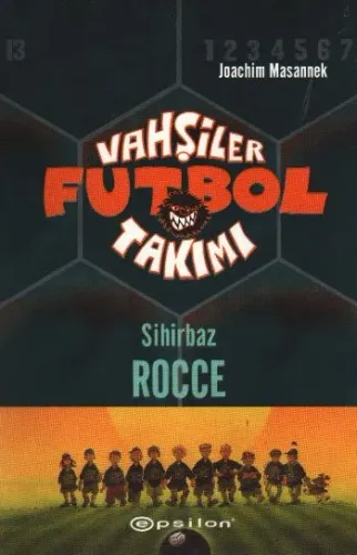 Vahşiler Futbol Takımı 12; Sihirbaz Rocce