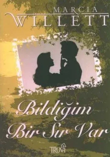 Bildiğim Bir Sır Var %17 indirimli MARCIA WILLETT Bildiğim Bir Sır Var %17 indirimli MARCIA WILLETT
