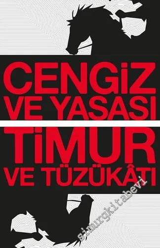Cengiz ve Yasası : Timur ve Tüzükâtı -