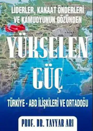 Yükselen Güç; Türkiye-ABD İlişkileri ve Ortadoğu