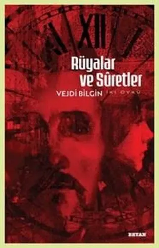 Rüyalar ve Sûretler;İki Öykü