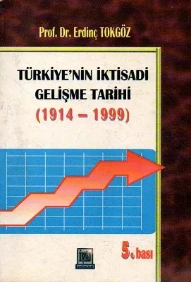 Türkiye'nin İktisadi Gelişme Tarihi 1914-1999