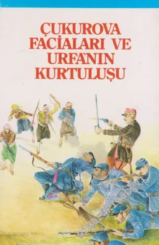 Çukurova Faciaları ve Urfa'nın Kurtuluşu -        1998