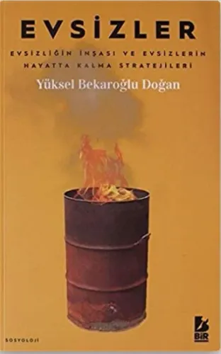 Evsizler; Evsizliğin İnşası ve Evsizlerin Hayatta Kalma Stratejileri
