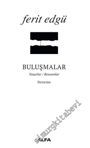 Buluşmalar: Yazarlar Ressamlar -