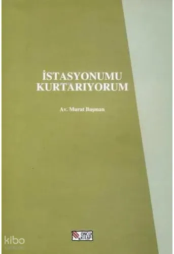 İstasyonumu Kurtarıyorum