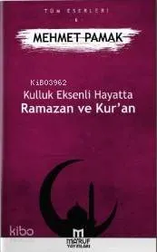 Kulluk Eksenli Hayatta Ramazan ve Kur'an | benlikitap.com