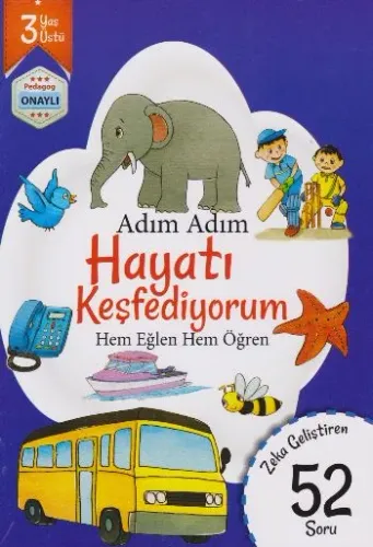 Adım Adım Hayatı Keşfediyorum Hem Eğlen Hem Öğren 52 Soru - 3 Yaş Üstü