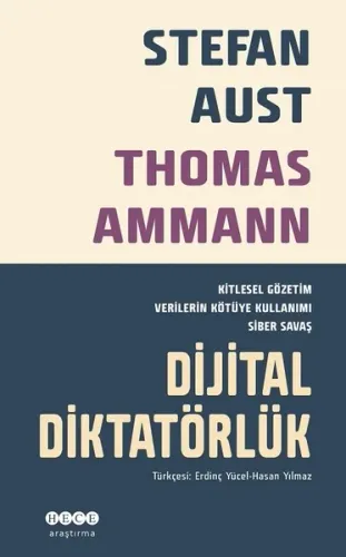 Dijital Diktatörlük; Kitlesel Gözetim Verilerin Kötüye Kullanımı Siber