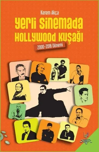 Yerli Sinemada Hollywood Kuşağı; 2000 - 2016 Dönemi