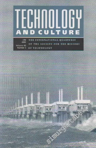 Technology And Culture - The International Quarterly Of The Society For The History Of Technology  - Volume: 43 - Number: 3      July