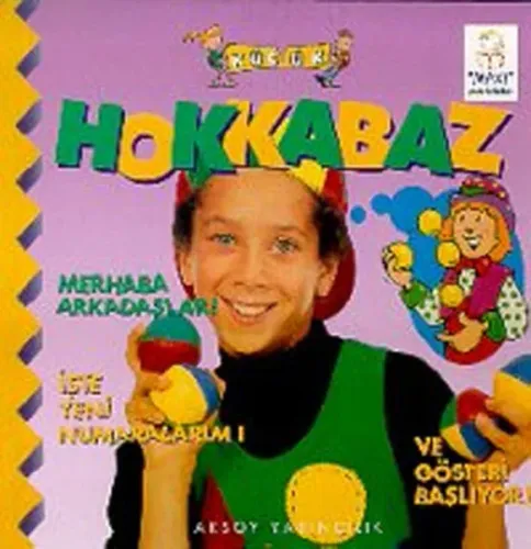 Küçük Hokkabaz - Merhaba Arkadaşlar! İşte Yeni Numaralarım!; Ve Gösteri Başlıyor!