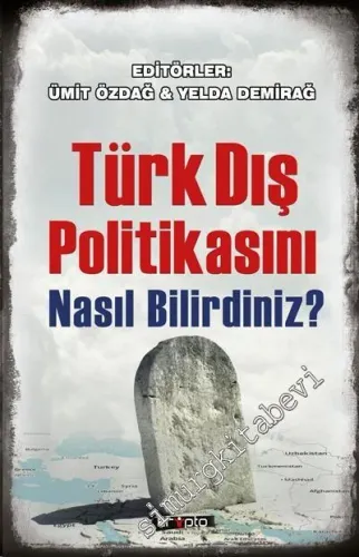Türk Dış Politikasını Nasıl Bilirdiniz -