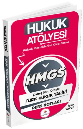 Dizgi Kitap Yayınları 2026 Hukuk Atölyesi HMGS Çıkmış Soru Örnekli Türk Hukuk Tarihi Ders Notları