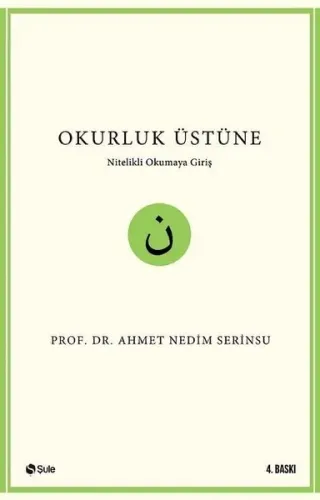 Okurluk Üstüne; Nitelikli Okumaya Giriş