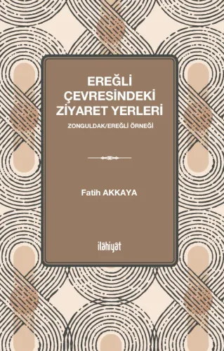 Ereğli Çevresindeki Ziyaret Yerleri