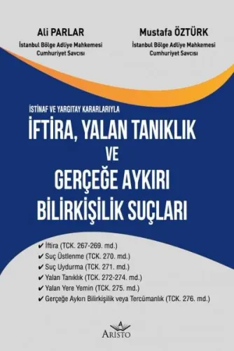 İftira , Yalan Tanıklık ve Gerçeğe Aykırı Bilirkişilik Suçları