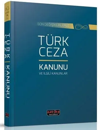 Türk Ceza Kanunu ve İlgili Kanunlar