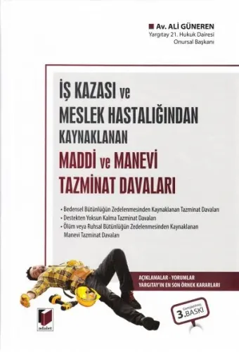 İş Kazası veya Meslek Hastalığından Kaynaklanan Maddi ve Manevi Tazminat Davaları