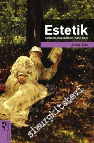 Estetik: Gerçekliği Sanatsal Özümsemenin Bilimi -