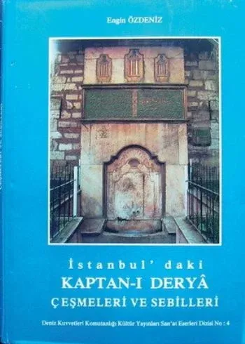 İstanbuldaki Kaptan-ı Derya Çeşmeleri ve Sebilleri